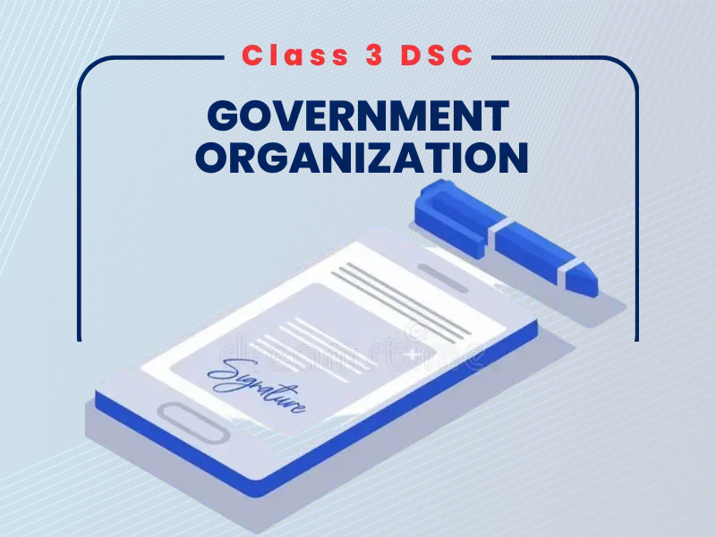 Why Government Organization Need Class 3 DSC