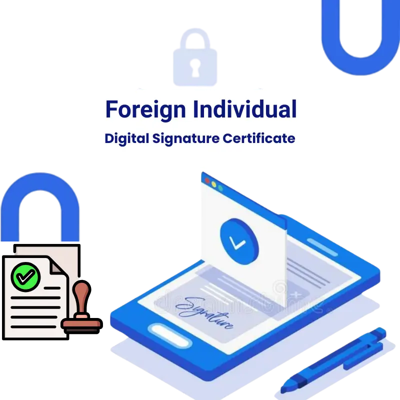 Why Need Foreign Individual DSC